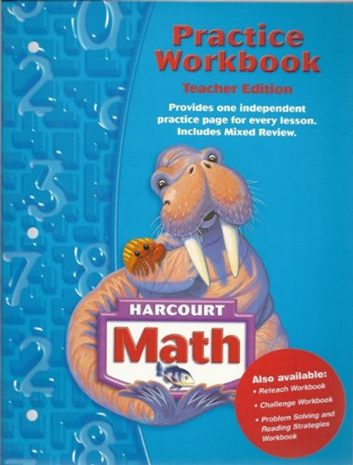 Practice Workbook, Grade 3 (Harcourt Math) Teacher Edition