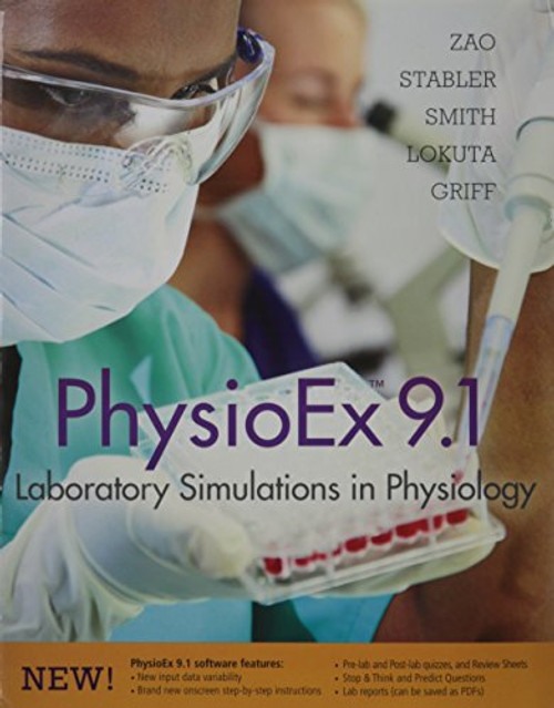 PhysioEx 9.0: Laboratory Simulations in Physiology with 9.1 Update