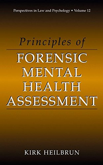 Principles of Forensic Mental Health Assessment (Perspectives in Law & Psychology)