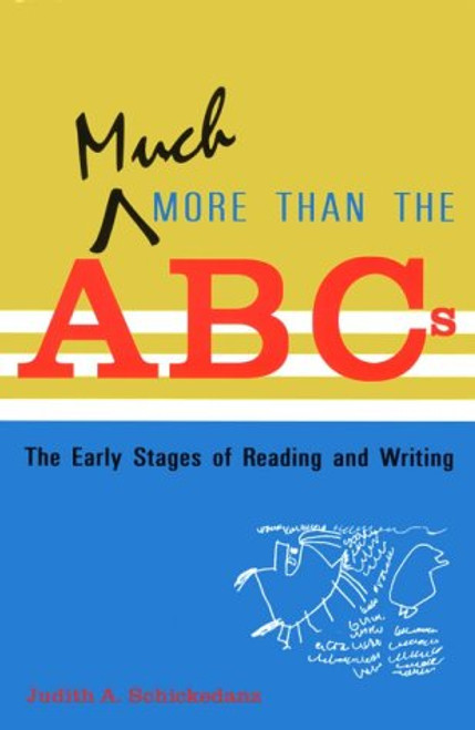 Much More Than the ABC's: The Early Stages of Reading and Writing
