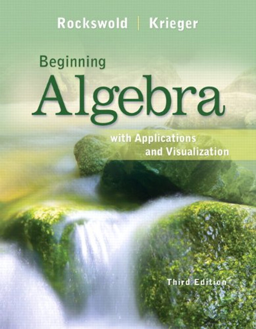 Beginning Algebra with Applications & Visualization (3rd Edition)