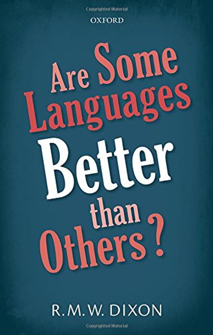 Are Some Languages Better than Others?