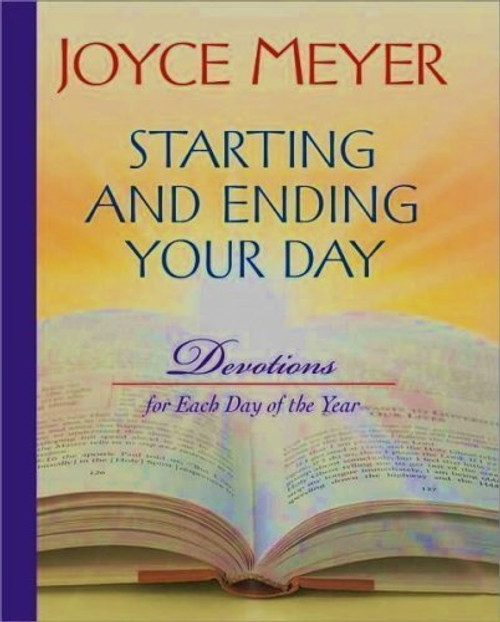 Starting and Ending Your Day : Devotions for Each Day of the Year
