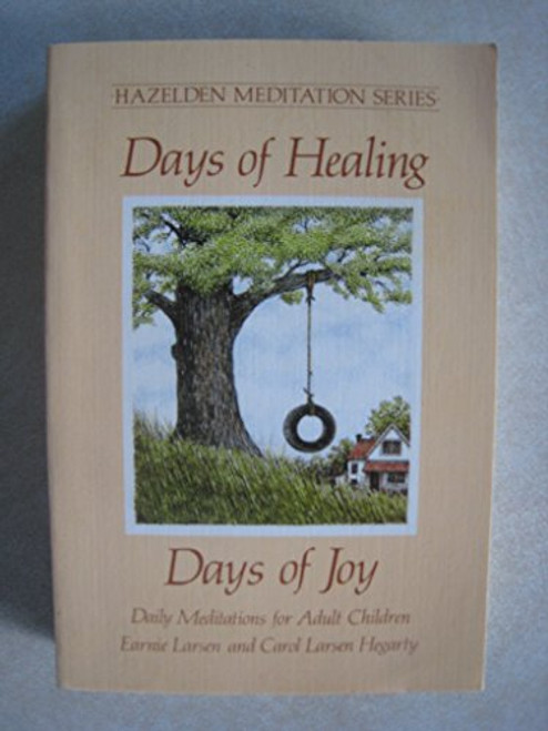 Days of Healing, Days of Joy: Daily Meditations for Adult Children (Hazelden meditation series)