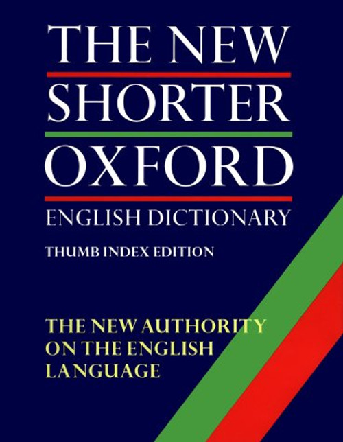 The New Shorter Oxford English Dictionary (2 Vol. Set; Thumb Indexed Edition)