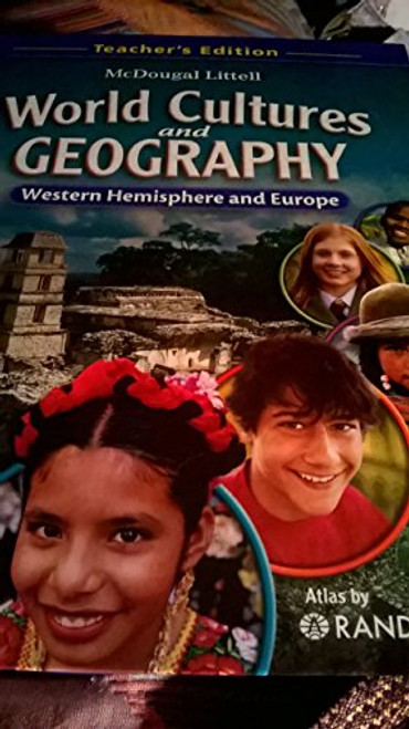 McDougal Littell Middle School World Cultures and Geography: Teacher's Edition Western Hemisphere and Europe 2008