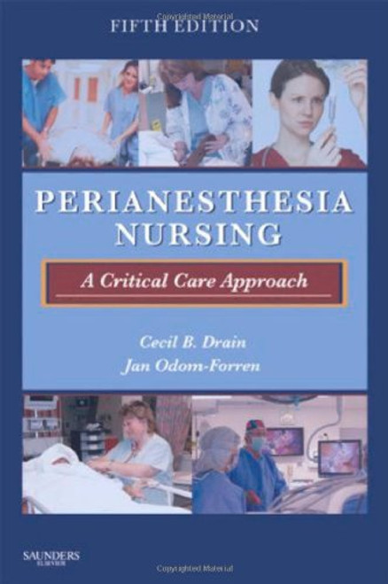 PeriAnesthesia Nursing: A Critical Care Approach, 5e