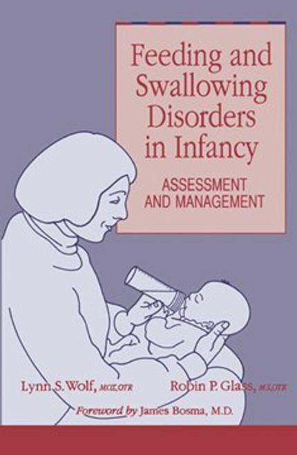 Feeding and swallowing disorders in infancy: Assessment and management