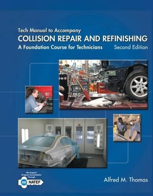 Tech Manual to Accompany Collision Repair and Refinishing: A Foundation Course for Technicians: A Foundation Course for Technicians, 2nd