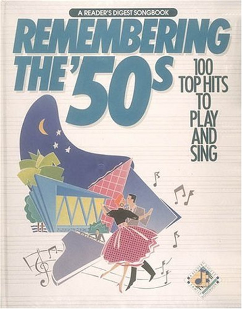 Remembering The 50's:  100 Top Hits to Play and Sing (A Reader's Digest Songbook)