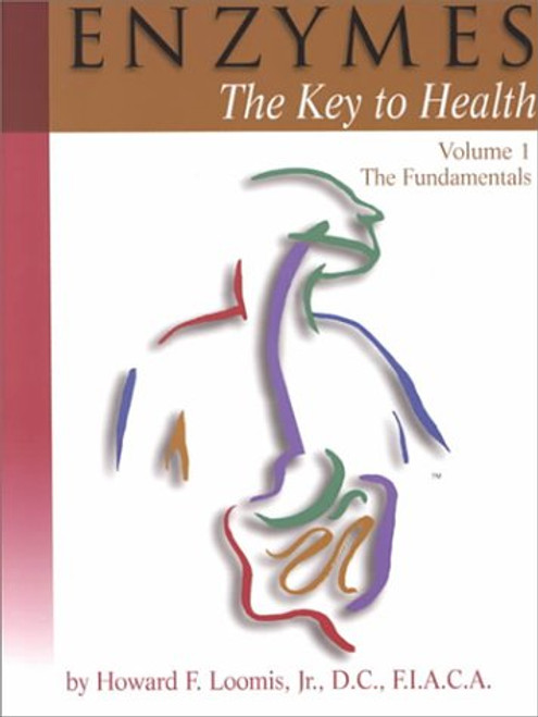 Enzymes: The Key to Health : The Fundamentals