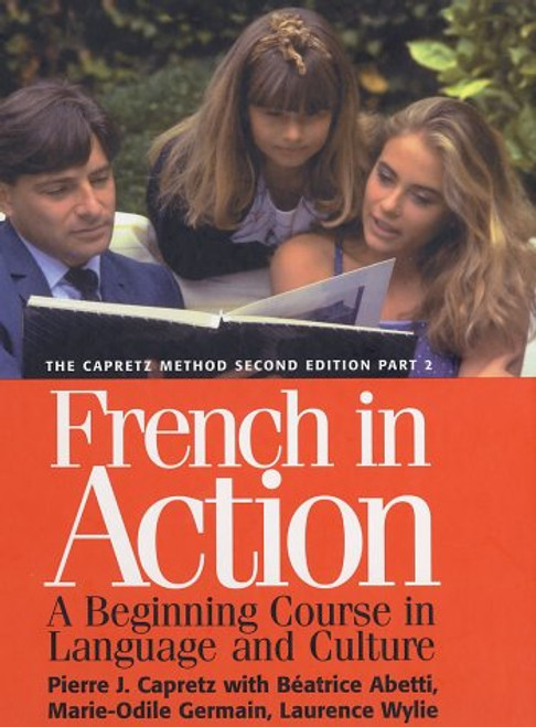 French in Action : A Beginning Course in Language and Culture, the Capretz Method: Part 2