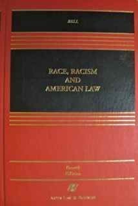 Race, Racism, and American Law (Casebook Series)