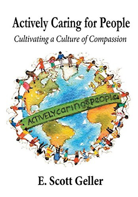 Actively Caring for People: Cultivating a Culture of Compassion