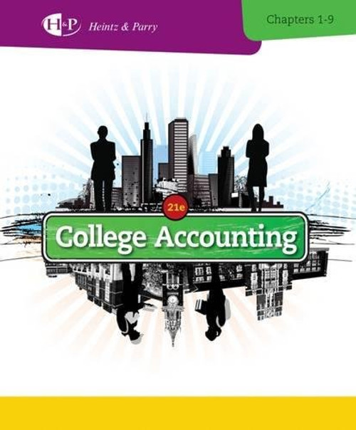 College Accounting, Chapters 1-9 (New in Accounting from Heintz and Parry)