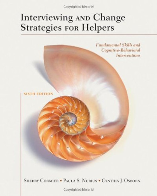 Interviewing and Change Strategies for Helpers: Fundamental Skills and Cognitive Behavioral Interventions