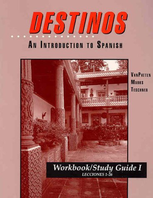 Workbook/Study Guide I (Lessons 1-26) to accompany Destinos: An Introduction to Spanish