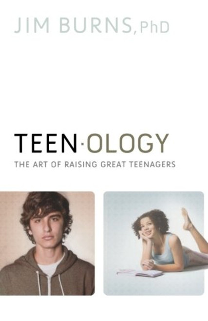 Teenology: The Art of Raising Great Teenagers