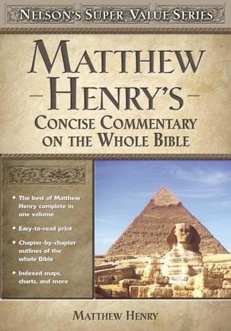 Matthew Henry's Concise Commentary on the Whole Bible (Super Value Series)