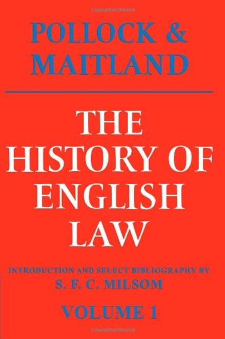 001: The History of English Law, Volume 1: Before the Time of Edward I