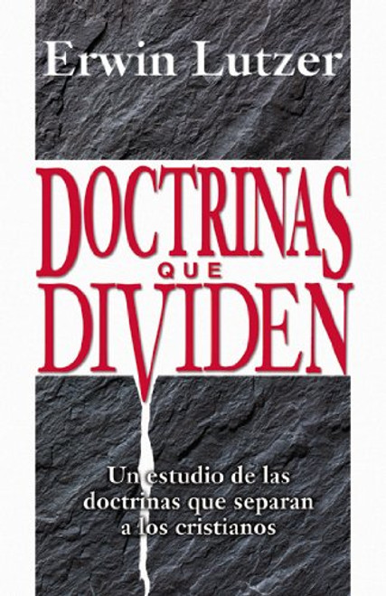 Doctrinas que dividen (Spanish Edition)