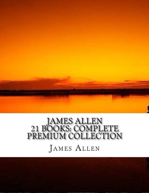 James Allen 21 Books: Complete Premium Collection