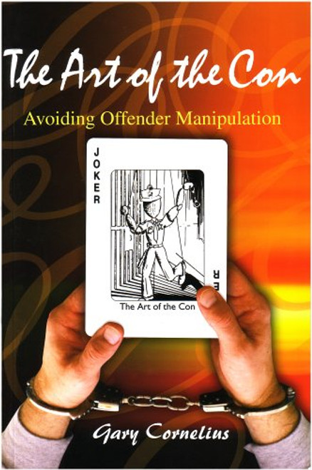 The Art of the Con: Avoiding Offender Manipulation