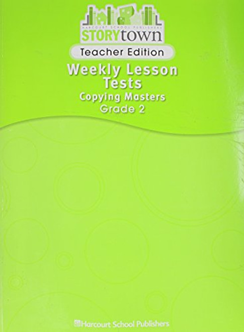 Storytown: Weekly Lesson Tests Copying Masters Teacher Edition Grade 2