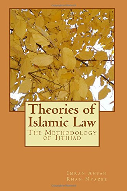 Theories of Islamic Law: The Methodology of Ijtihad