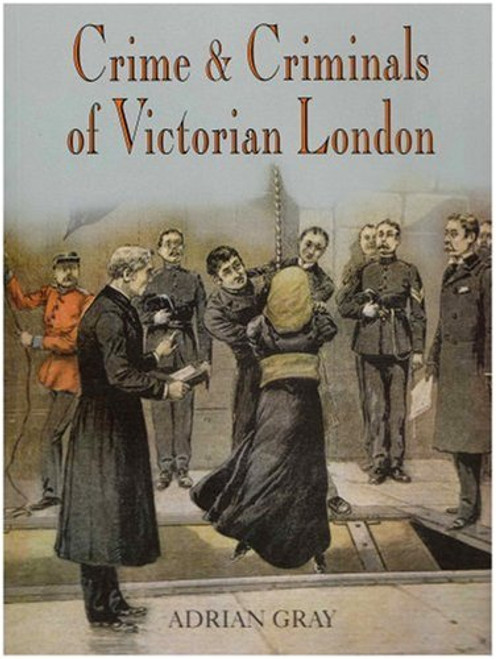 Crime and Criminals in Victorian London