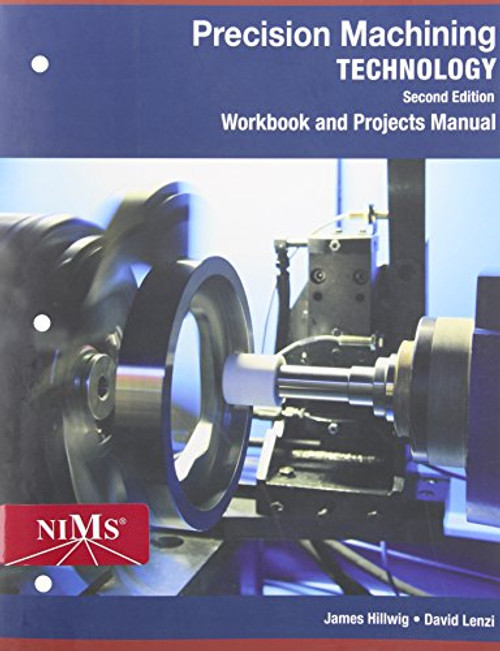 Workbook and Projects Manual for Hoffman/Hopewell/Janes' Precision Machining Technology, 2nd