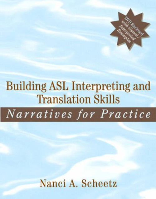 Building ASL Interpreting and Translation Skills: Narratives for Practice (with DVD)