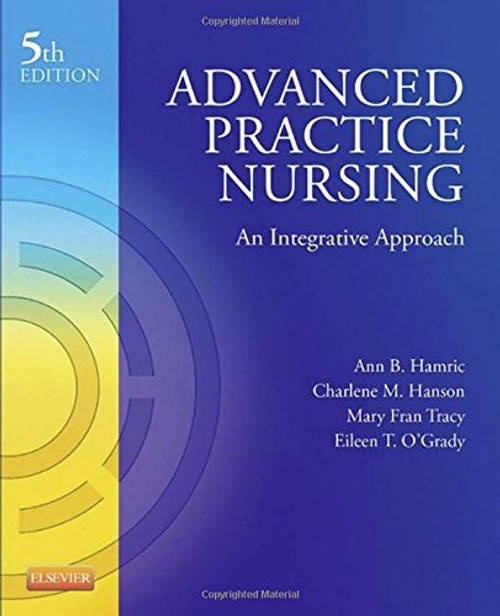 Advanced Practice Nursing: An Integrative Approach, 5e