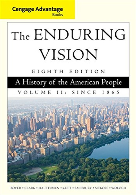 2: Cengage Advantage Series: The Enduring Vision: A History of the American People, Volume II (Cengage Advantage Books)