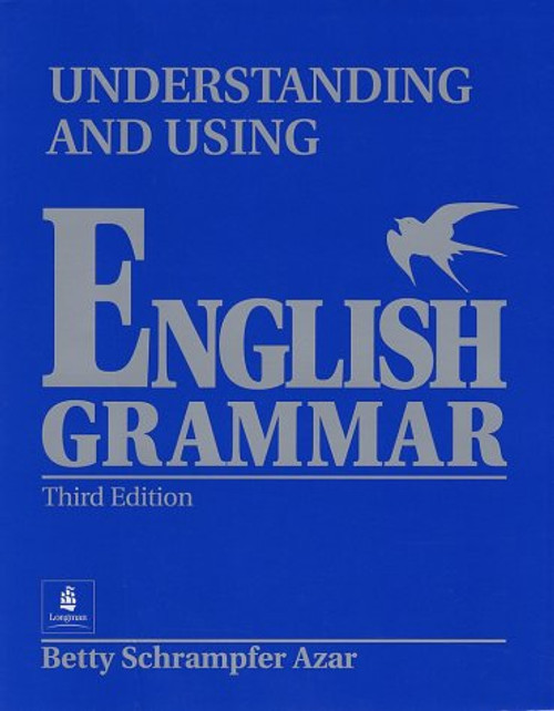Understanding and Using English Grammar (Third Edition) (Full Student Edition without Answer Key)