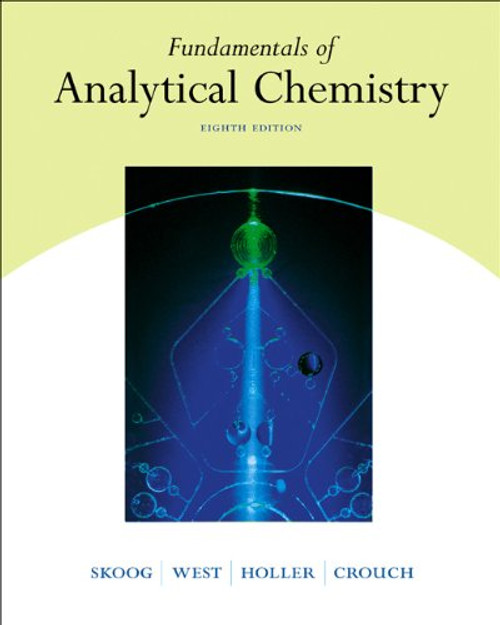 Fundamentals of Analytical Chemistry (with CD-ROM and InfoTrac)