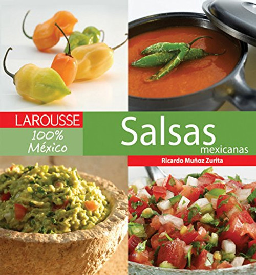 Salsas Mexicana (Larousse 100% Mexico) (Spanish Edition)