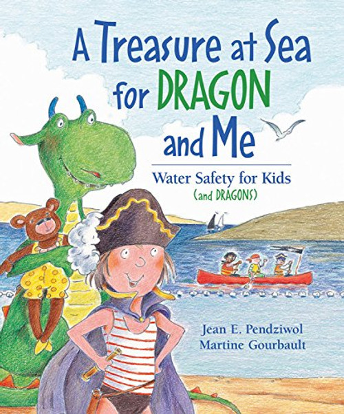 A Treasure at Sea for Dragon and Me: Water Safety for Kids (and Dragons)