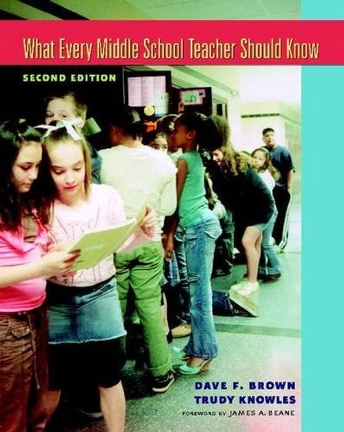 What Every Middle School Teacher Should Know, Second Edition