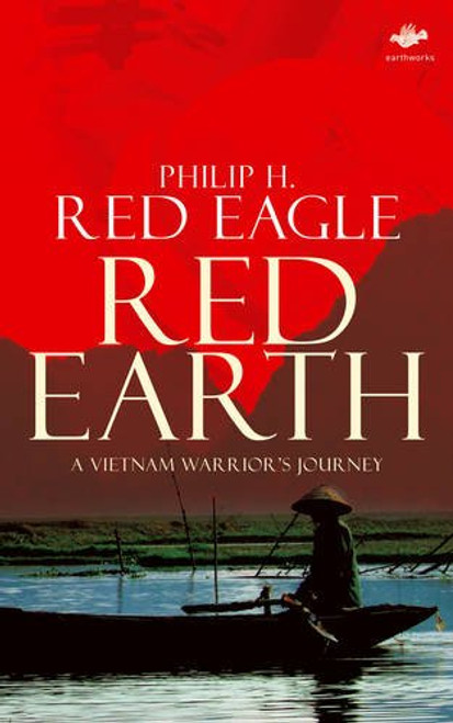 Red Earth: A Vietnam Warrior's Journey (Earthworks Series)