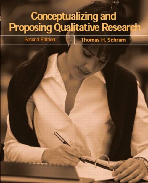 Conceptualizing and Proposing Qualitative Research (2nd Edition)