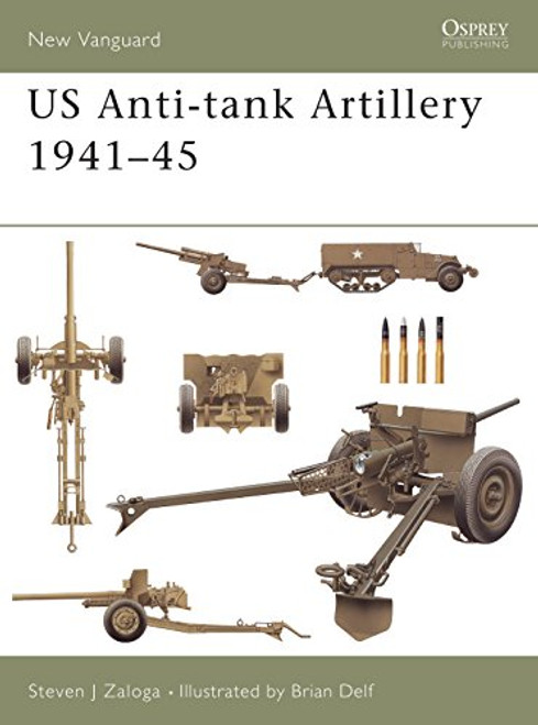 US Anti-tank Artillery 194145 (New Vanguard)
