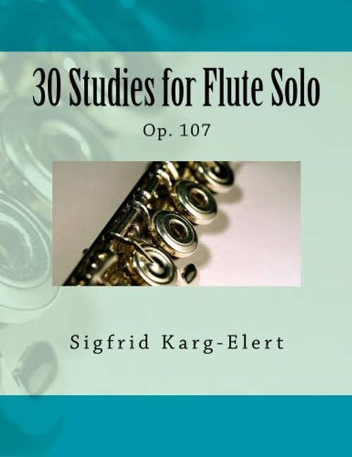 30 Studies for Flute Solo: Op. 107