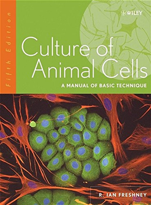 Culture of Animal Cells: A Manual of Basic Technique