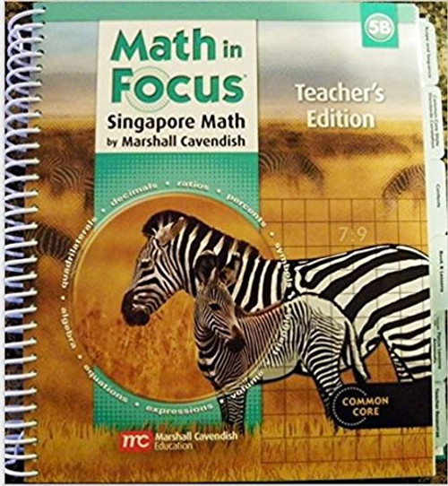Math in Focus: Singapore Math: Teacher's Edition Grade 5 Book B 2013