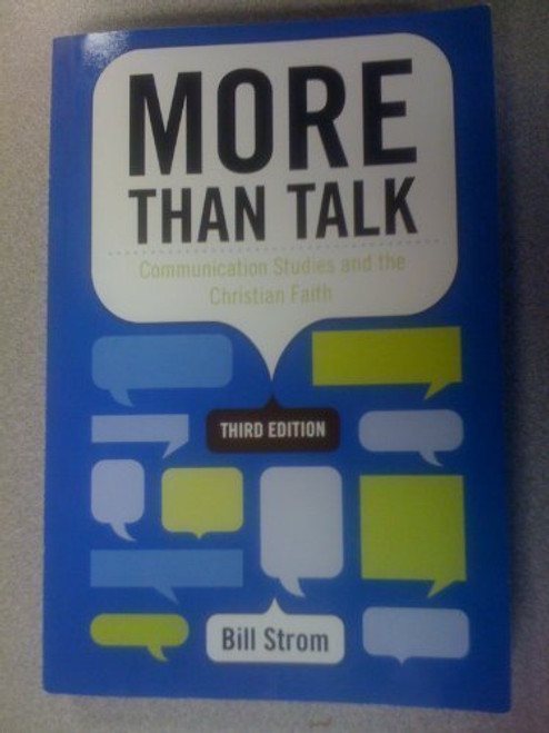 MORE THAN TALK: COMMUNICATION STUDIES AND THE CHRISTIAN FAITH