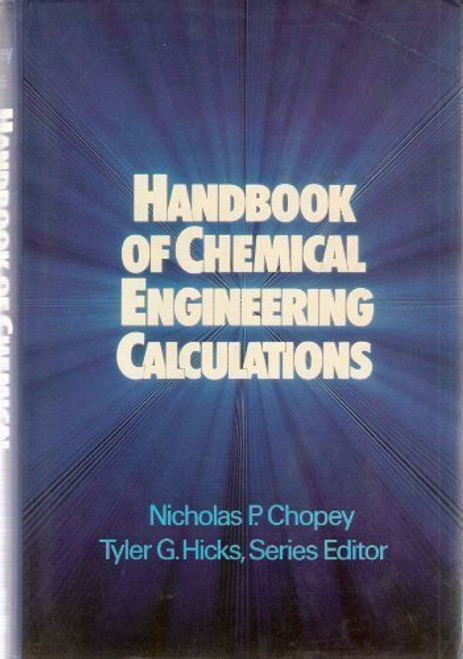 Handbook of Chemical Engineering Calculations