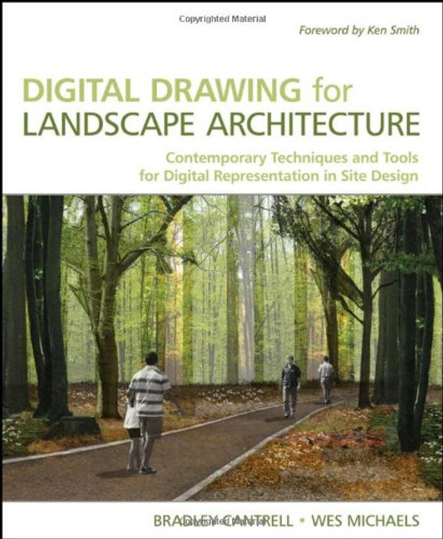 Digital Drawing for Landscape Architecture: Contemporary Techniques and Tools for Digital Representation in Site Design