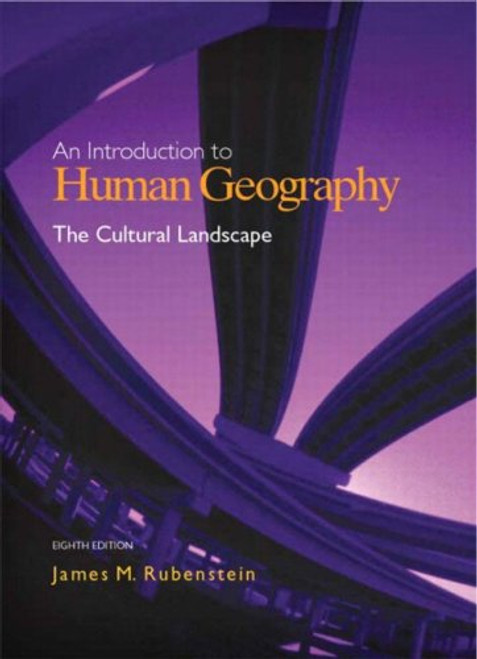The Cultural Landscape: An Introduction to Human Geography (8th Edition)