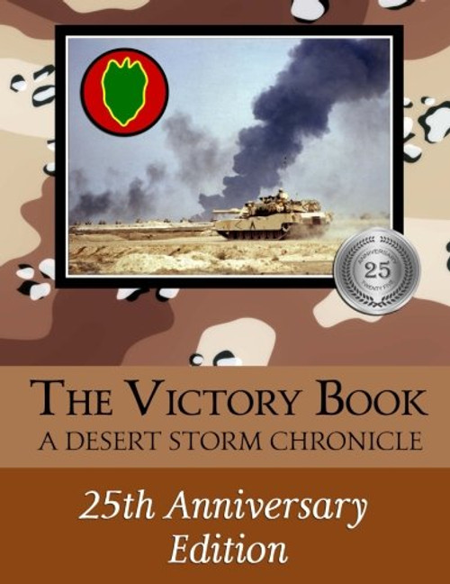 The Victory Book - A Desert Storm Chronicle (2016): 25th Anniversary Edition
